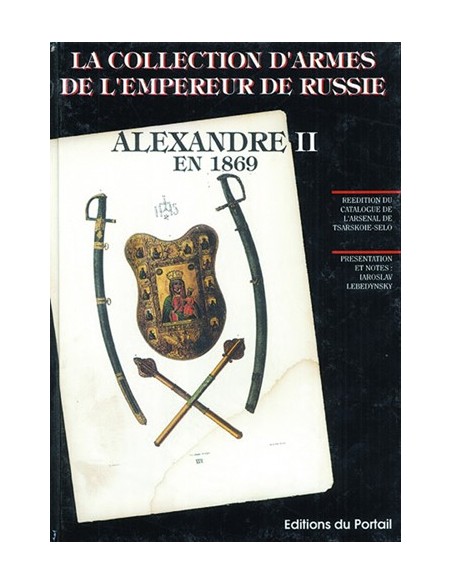 LA COLLECTION D ARMES DE L EMPEREUR DE RUSSIE