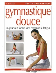 GYMNASTIQUE DOUCE TOUJOURS EN FORME SANS RESSENTIR LA FATIGUE