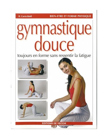 GYMNASTIQUE DOUCE TOUJOURS EN FORME SANS RESSENTIR LA FATIGUE