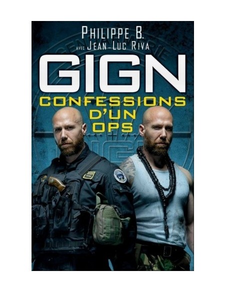 GIGN : CONFESSIONS D'UN OPS