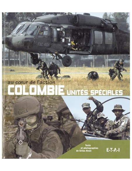 COLOMBIE UNITES SPECIALES, AU COEUR DE L ACTION