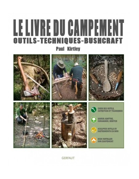 LE LIVRE DU CAMPEMENT - OUTILS, TECHNIQUES, BUSHCRAFT