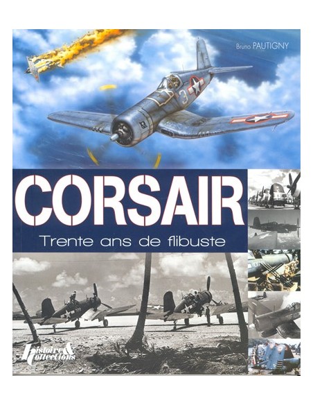 CORSAIR, 30 ANS DE FLIBUSTE 1940-1970