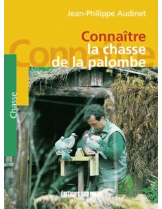 CONNAÎTRE LA CHASSE DE LA PALOMBE