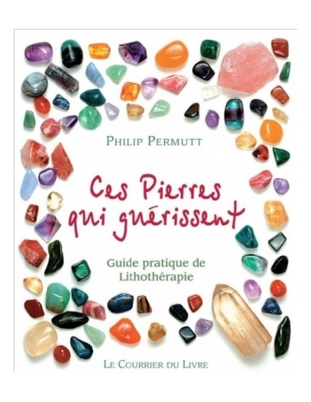 CES PIERRES QUI GUÉRISSENT