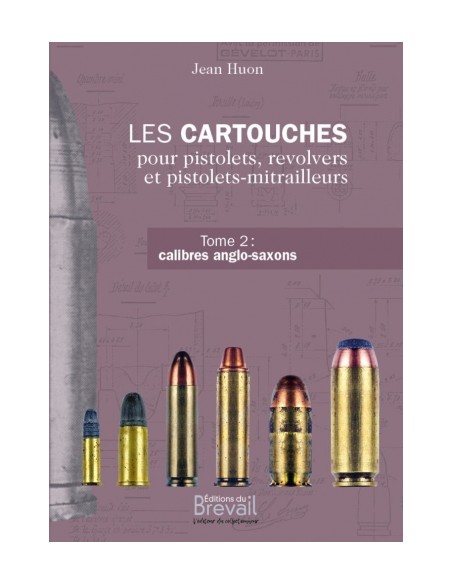 LES CARTOUCHES POUR PISTOLETS, REVOLVERS ET PISTOLETS-MITRAILLEURS