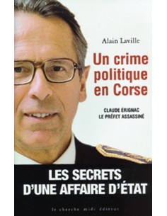 UN CRIME POLITIQUE EN CORSE UN PREFET ASSASSINE