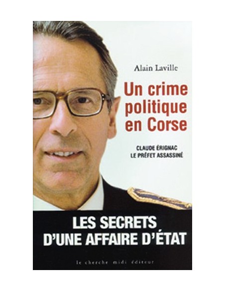 UN CRIME POLITIQUE EN CORSE UN PREFET ASSASSINE