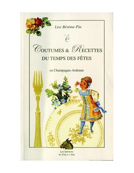 COUTUMES ET RECETTES DU TEMPS DES FETES EN CHAMPAGNE ARDENNE