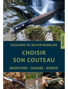 CHOISIR SON COUTEAU. AVENTURE, CHASSE, SURVIE