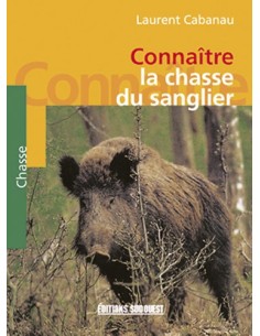 CONNAITRE LA CHASSE DU SANGLIER