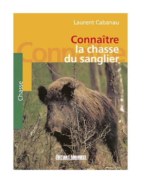 CONNAITRE LA CHASSE DU SANGLIER