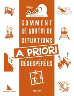COMMENT SE SORTIR DE SITUATIONS A PRIORI DÉSESPÉRÉES
