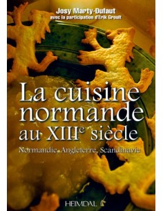 LA CUISINE NORMANDE AU XIIIE SIÈCLE