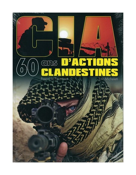 CIA 60 ANS D ACTIONS CLANDESTINES