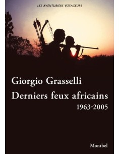 DERNIERS FEUX AFRICAINS 1963-2005