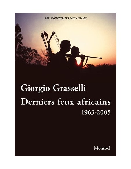DERNIERS FEUX AFRICAINS 1963-2005