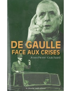 DE GAULLE FACE AUX CRISES