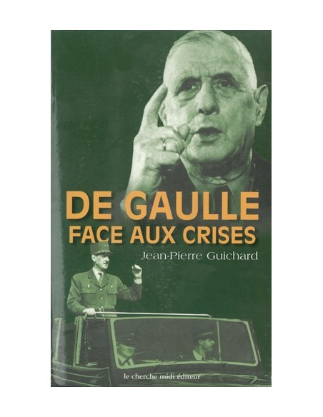 DE GAULLE FACE AUX CRISES