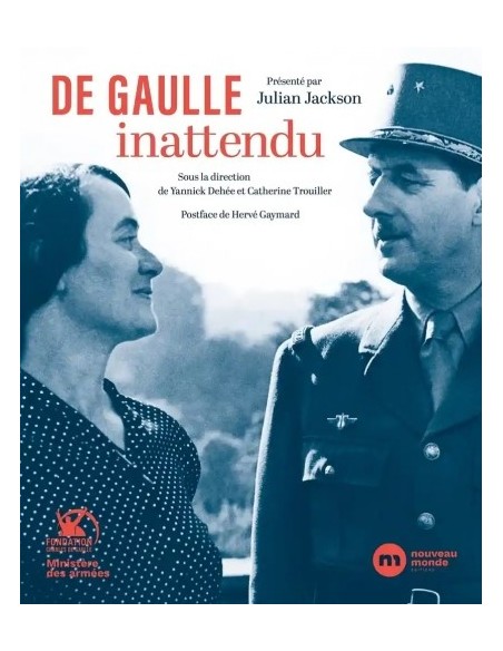 DE GAULLE INATTENDU - ARCHIVES ET TÉMOIGNAGES INÉDITS