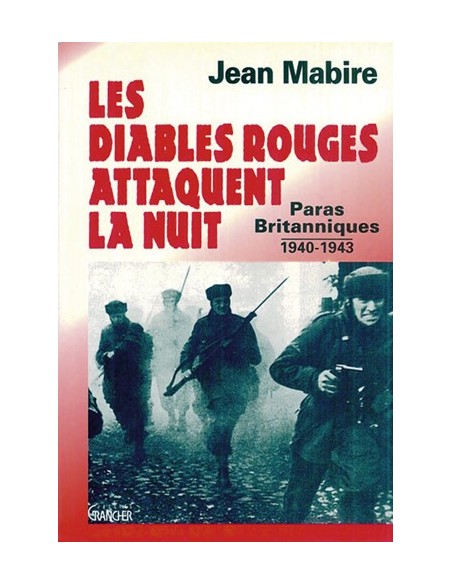 LES DIABLES ROUGES ATTAQUENT LA NUIT PARAS BRITANNIQUES 1940-1943