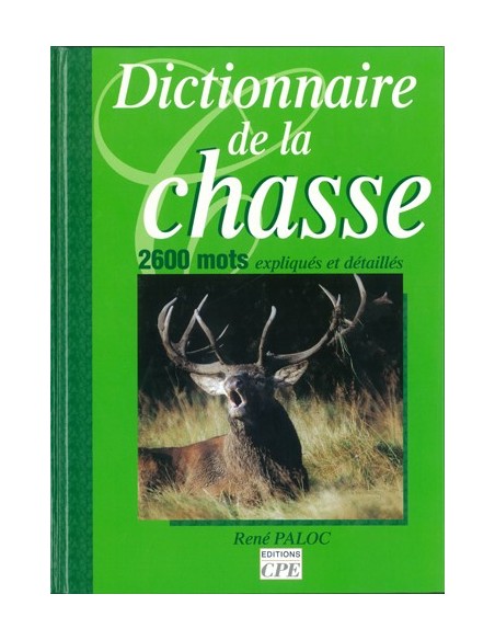 DICTIONNAIRE DE LA CHASSE