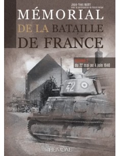 MÉMORIAL DE LA BATAILLE DE FRANCE - 22 MAI- 4 JUIN 1940 (VOL. 2)