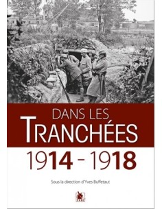 DANS LES TRANCHÉES 1914-1918