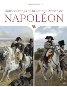 DANS LES RANGS DE LA GRANDE ARMÉE DE NAPOLÉON