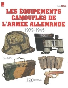 ÉQUIPEMENTS CAMOUFLÉS DE L'ARMÉE ALLEMANDE 1939-1945