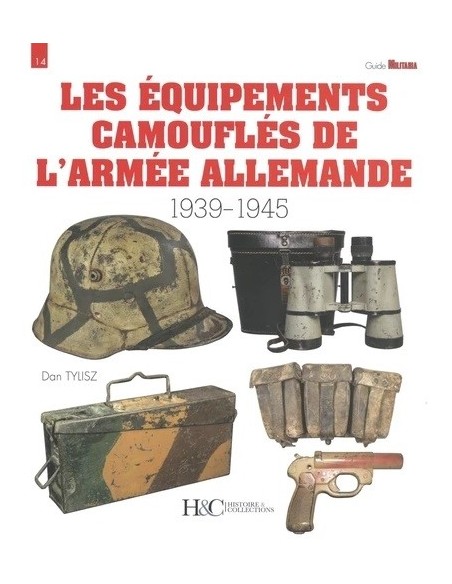 ÉQUIPEMENTS CAMOUFLÉS DE L'ARMÉE ALLEMANDE 1939-1945