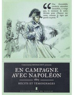 EN CAMPAGNE AVEC NAPOLÉON (1813) - RÉCITS ET TÉMOIGNAGES