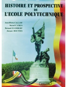 HISTOIRE ET PROSPECTIVE DE L ECOLE POLYTECHNIQUE