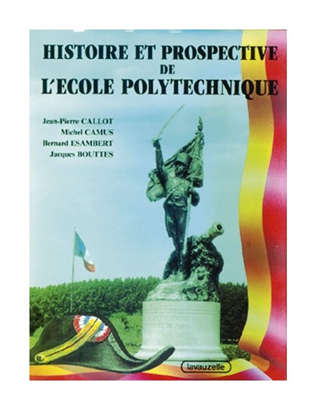 HISTOIRE ET PROSPECTIVE DE L ECOLE POLYTECHNIQUE