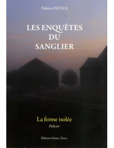 LA FERME ISOLEE - LES ENQUETES DU SANGLIER