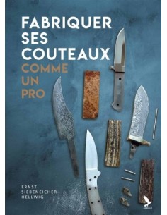 FABRIQUER SES COUTEAUX COMME UN PRO