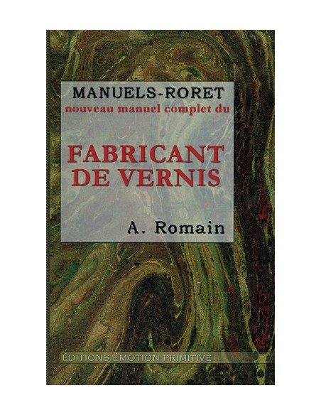 NOUVEAU MANUEL COMPLET DU FABRICANT DE VERNIS