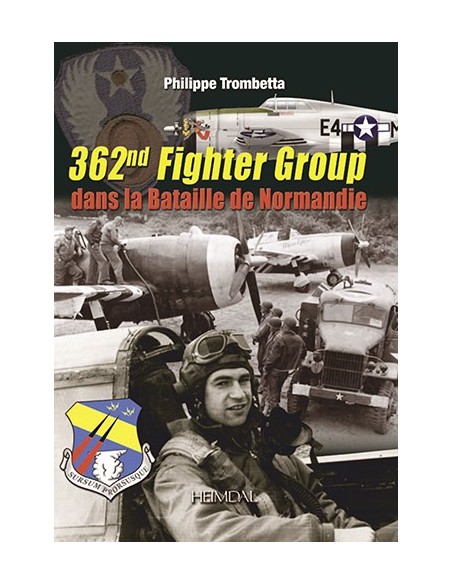 362ND FIGHTER GROUP DANS LA BATAILLE DE NORMANDIE