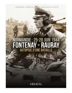 FONTENAY-RAURAY - AUTOPSIE D'UNE BATAILLE