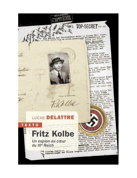 FRITZ KOLB - UN ESPION AU COEUR DU IIIE REICH