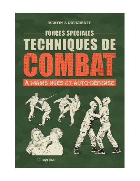 FORCES SPÉCIALES, TECHNIQUES DE COMBAT À MAINS NUES ET AUTO-DÉFENSE