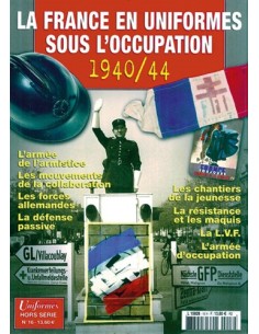 LA FRANCE EN UNIFORMES SOUS L OCCUPATION 1940/44