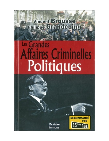 LES GRANDES AFFAIRES CRIMINELLES POLITIQUES