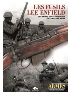 HS GDA 31 - LES FUSILS LEE-ENFIELD - LES ARMES RÉGLEMENTAIRES DE LA BRITISH ARMY