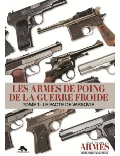 HS GDA 33 - LES ARMES DE POING DE LA GUERRE FROIDE - TOME 1