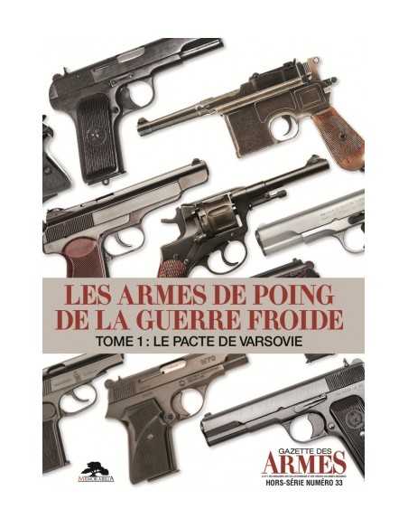 HS GDA 33 - LES ARMES DE POING DE LA GUERRE FROIDE - TOME 1