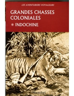 GRANDES CHASSES COLONIALES - INDOCHINE