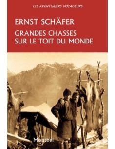 GRANDES CHASSES SUR LE TOIT DU MONDE