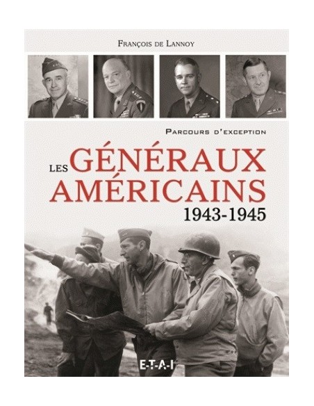 LES GÉNÉRAUX AMÉRICAINS 1943-1945