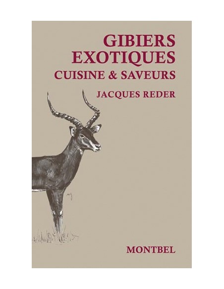 GIBIERS EXOTIQUES CUISINE ET SAVEURS